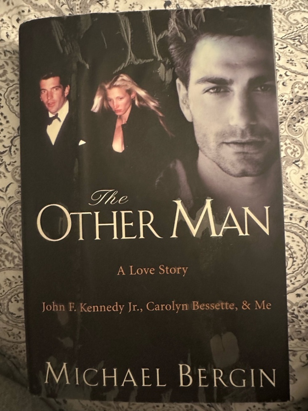 The Other Man by Michael Bergin - A Love Story. JFK Jr, Carolyn Bessette, & Me.